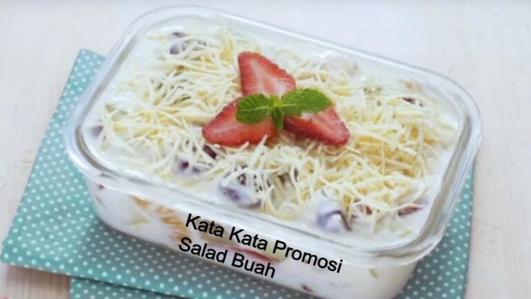 Kata Kata Promosi Salad Buah (7 Contoh Kalimat Ampuh dan Kata Kata Promosi Salad Buah (7 Contoh Kalimat Ampuh dan